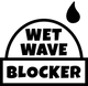 WET WAVE BLOCKER